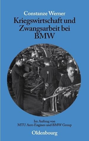 Image du vendeur pour Kriegswirtschaft und Zwangsarbeit bei BMW mis en vente par BuchWeltWeit Ludwig Meier e.K.