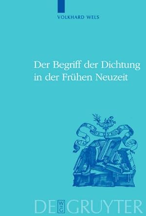 Seller image for Der Begriff der Dichtung in der Frhen Neuzeit for sale by BuchWeltWeit Ludwig Meier e.K.