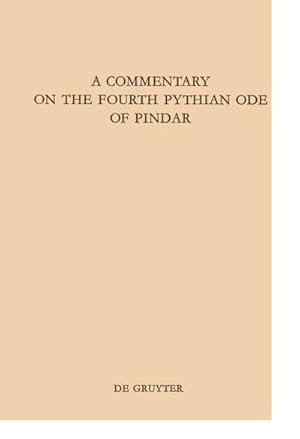 Imagen del vendedor de A Commentary on the Fourth Pythian Ode of Pindar a la venta por BuchWeltWeit Ludwig Meier e.K.