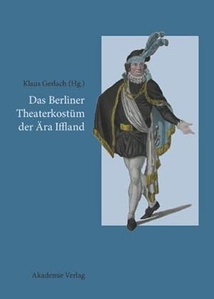 Immagine del venditore per Das Berliner Theaterkostm der ra Iffland venduto da BuchWeltWeit Ludwig Meier e.K.