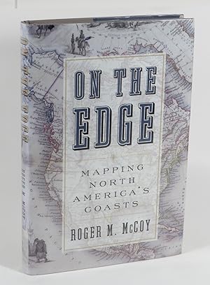 Bild des Verkufers fr On The Edge : Mapping North America's Coasts zum Verkauf von Renaissance Books, ANZAAB / ILAB
