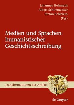 Bild des Verkufers fr Medien und Sprachen humanistischer Geschichtsschreibung zum Verkauf von BuchWeltWeit Ludwig Meier e.K.