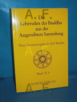 Bild des Verkufers fr Die Lehrreden des Buddha aus der Angereihten Sammlung Band 2: Vierer-Buch zum Verkauf von Antiquarische Fundgrube e.U.