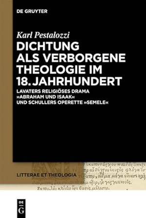 Bild des Verkufers fr Dichtung als verborgene Theologie im 18. Jahrhundert zum Verkauf von BuchWeltWeit Ludwig Meier e.K.