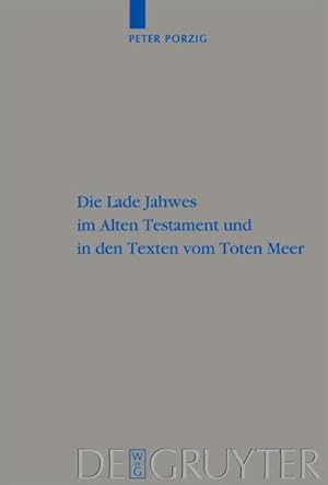 Bild des Verkufers fr Die Lade Jahwes im Alten Testament und in den Texten vom Toten Meer zum Verkauf von BuchWeltWeit Ludwig Meier e.K.