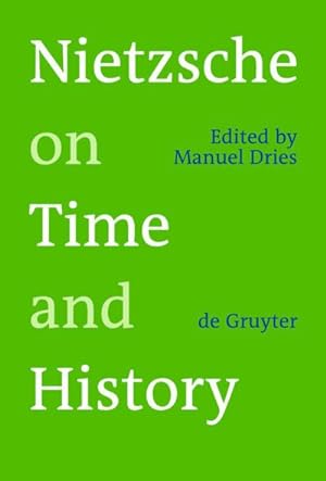 Bild des Verkufers fr Nietzsche on Time and History zum Verkauf von BuchWeltWeit Ludwig Meier e.K.