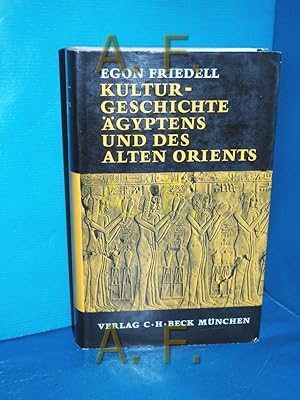 Image du vendeur pour Kulturgeschichte gyptens und des alten Orients : Leben und Legende der vorchristlichen Seele mis en vente par Antiquarische Fundgrube e.U.