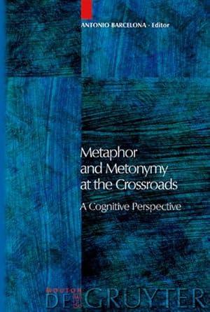 Immagine del venditore per Metaphor and Metonymy at the Crossroads venduto da BuchWeltWeit Ludwig Meier e.K.