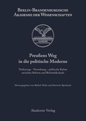 Seller image for Preuens Weg in die politische Moderne for sale by BuchWeltWeit Ludwig Meier e.K.