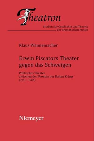 Imagen del vendedor de Erwin Piscators Theater gegen das Schweigen a la venta por BuchWeltWeit Ludwig Meier e.K.