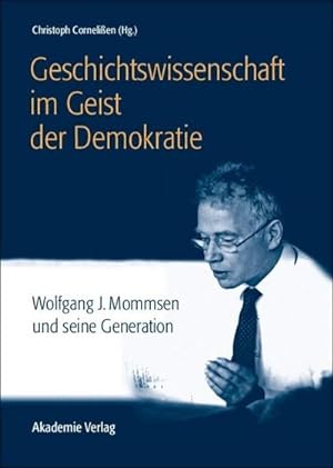 Bild des Verkufers fr Geschichtswissenschaft im Geist der Demokratie zum Verkauf von BuchWeltWeit Ludwig Meier e.K.