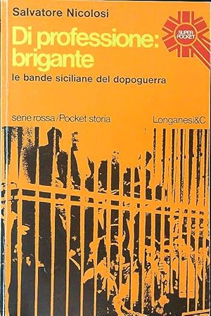 Imagen del vendedor de Di professione: brigante a la venta por Librodifaccia