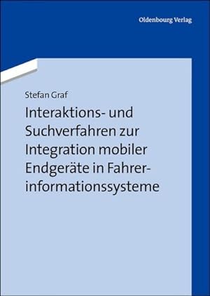 Seller image for Interaktions- und Suchverfahren zur Integration mobiler Endgerte in Fahrerinformationssysteme for sale by BuchWeltWeit Ludwig Meier e.K.