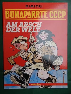 Seller image for Bonaparrte CCCP - Am Arsch der Welt for sale by Buchantiquariat Uwe Sticht, Einzelunter.