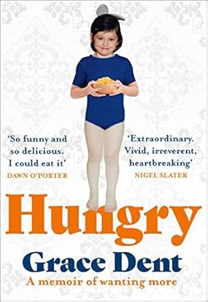 Image du vendeur pour Hungry: The Highly Anticipated Memoir from One of the Greatest Food Writers of All Time mis en vente par WeBuyBooks