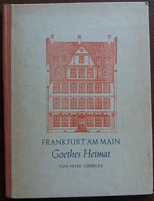 Bild des Verkufers fr Frankfurt am Main. Goethes Heimat. zum Verkauf von buch-radel