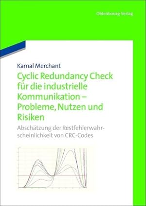Bild des Verkufers fr Cyclic Redundancy Check fr die industrielle Kommunikation - Probleme, Nutzen und Risiken zum Verkauf von BuchWeltWeit Ludwig Meier e.K.