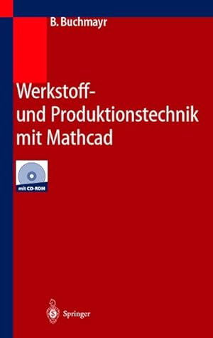 Seller image for Werkstoff- und Produktionstechnik mit Mathcad for sale by BuchWeltWeit Ludwig Meier e.K.