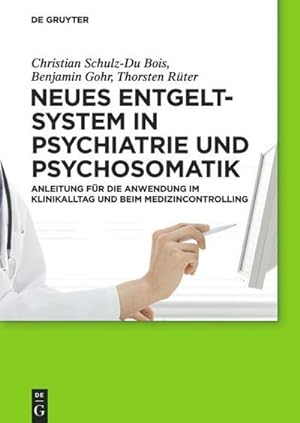 Imagen del vendedor de Neues Entgeltsystem in Psychiatrie und Psychosomatik a la venta por BuchWeltWeit Ludwig Meier e.K.