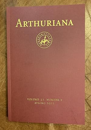 Seller image for Arthuriana Volume 32 Number 1 Spring 2022 Chretien and the Seven Dwarfs: The Portrayal of Dwaef Characters in the Earliest Arthurian Romances for sale by Three Geese in Flight Celtic Books