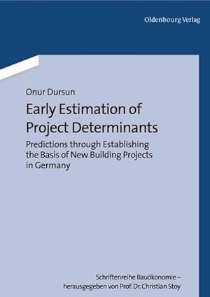 Bild des Verkufers fr Early Estimation of Project Determinants zum Verkauf von BuchWeltWeit Ludwig Meier e.K.