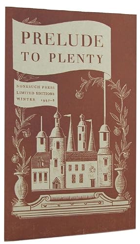 PRELUDE TO PLENTY: Nonesuch Press limited edition winter 1937-8