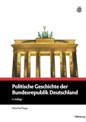 Seller image for Politische Geschichte der Bundesrepublik Deutschland for sale by BuchWeltWeit Ludwig Meier e.K.