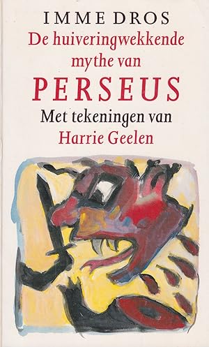 Imagen del vendedor de De Huiveringwekkende Mythe Van Perseus a la venta por In 't Wasdom - antiquariaat Cornelissen & De Jong