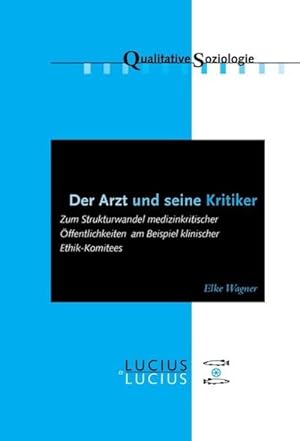 Image du vendeur pour Der Arzt und seine Kritiker mis en vente par BuchWeltWeit Ludwig Meier e.K.