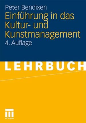 Seller image for Einfhrung in das Kultur- und Kunstmanagement for sale by BuchWeltWeit Ludwig Meier e.K.