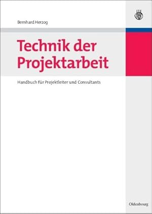 Imagen del vendedor de Technik der Projektarbeit a la venta por BuchWeltWeit Ludwig Meier e.K.