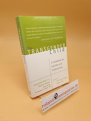 Bild des Verkufers fr The Transgender Child ; A Handbook for Families and Professionals zum Verkauf von Roland Antiquariat UG haftungsbeschrnkt
