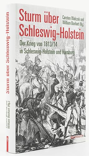 Seller image for Sturm ber Schleswig-Holstein. Der Krieg von 1813/14 in Schleswig-Holstein und Hamburg. - for sale by Antiquariat Tautenhahn