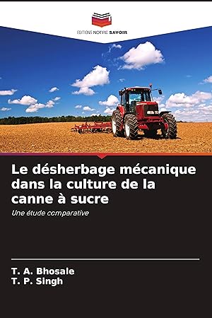 Bild des Verkufers fr Le dsherbage mcanique dans la culture de la canne  sucre zum Verkauf von moluna
