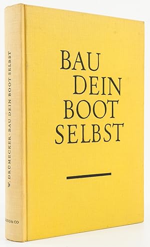 Bau dein Boot selbst Anleitung zum Selbstbau von Booten aus Holz, Sperrholz und anderen Baustoffe...