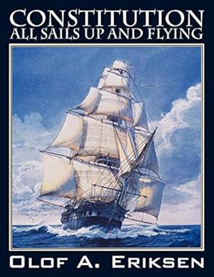 Seller image for Constitution - All Sails Up and Flying for sale by WeBuyBooks