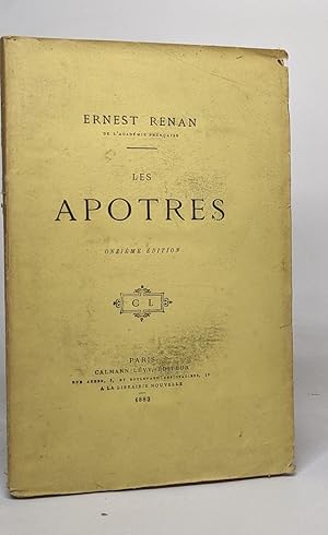 Image du vendeur pour Les apotres - histoire des origines du christianisme - livre deuxime - qui comprend depuis la mort de Jsus jusqu'aux grandes missions de Saint-Paul (33-45) mis en vente par crealivres