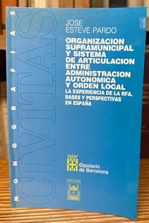 Imagen del vendedor de ORGANIZACION SUPRAMUNICIPAL Y SISTEMA DE ARTICULACION ENTRE ADMINISTRACION AUTONOMICA Y ORDEN LOCAL a la venta por Fbula Libros (Librera Jimnez-Bravo)