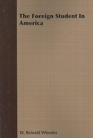 Immagine del venditore per Foreign Student in America : A Study by the Commission on Survey of Foreign Students in the United States of America. Under the Auspices of the Friendly Relations Committees of the Young Men's Christian Association and the Young Women's Christian Associa venduto da GreatBookPrices