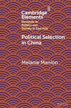 Bild des Verkufers fr Political Selection in China : Rethinking Foundations and Findings zum Verkauf von GreatBookPrices