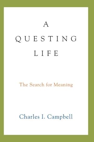 Bild des Verkufers fr Questing Life : The Search for Meaning zum Verkauf von GreatBookPrices