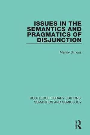 Seller image for Issues in the Semantics and Pragmatics of Disjunction for sale by AHA-BUCH GmbH