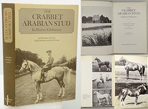 THE CRABBET ARABIAN STUD. Its History & Influence. Foreword by H.R.H. Princess Alice of Athlone.