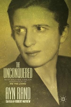 Imagen del vendedor de Unconquered : With Another, Earlier Adaptation of We the Living a la venta por GreatBookPrices