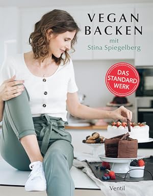 Vegan Backen. Das Standardwerk.