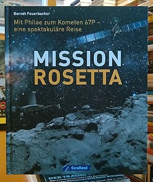 Mission Rosetta - Mit Philae zum Kometen 67P - eine spektakuläre Reise