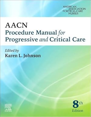 Bild des Verkufers fr AACN Procedure Manual for Progressive and Critical Care zum Verkauf von AHA-BUCH GmbH