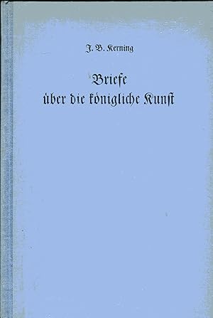 Bild des Verkufers fr Briefe ber die knigliche Kunst. Als Handschrift gedruckt, No. 421. (Mit Vermerk:) ?Dieses Buch ist und bleibt Privateigentum des Renatus-Verlags in Lorch, Wrttember .??? zum Verkauf von Versandantiquariat Brigitte Schulz