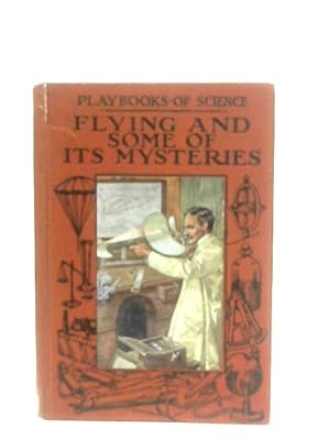 Image du vendeur pour Flying and some of it's Mysteries mis en vente par World of Rare Books