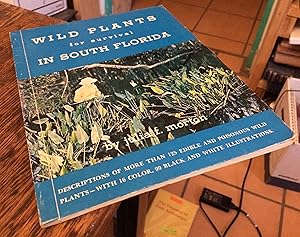 Immagine del venditore per Wild Plants for Survival in South Florida venduto da Xochi's Bookstore & Gallery